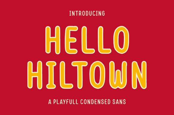 Hello Hiltown: A Clean Sans Serif Font for Modern Brands